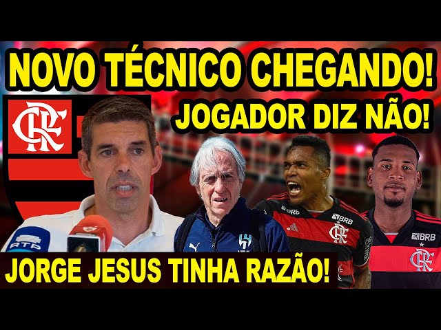 CONTRATAÇÃO DE NOVO TÉCNICO NO FLAMENGO! JOGADOR DIZ NÃO AO MENGÃO! JORGE JESUS TINHA RAZÃO