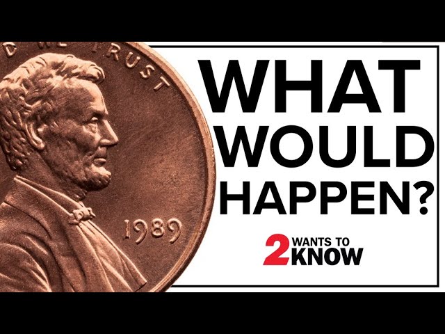 What would happen if the U.S. stopped minting the penny?