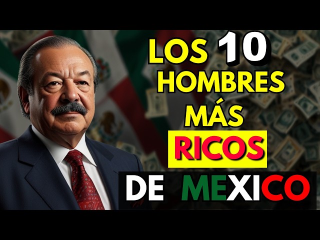 Carlos Slim y los 10 Mexicanos Más Ricos 🏆 ¿Quién Domina la Economía?