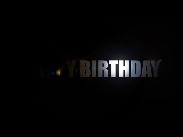 HAPPY BIRTHDAY | AE TITLE ANIMATION | 4K BIRTHDAY INTRO TEXT | BEST BIRTHDAY TITLE |HB11