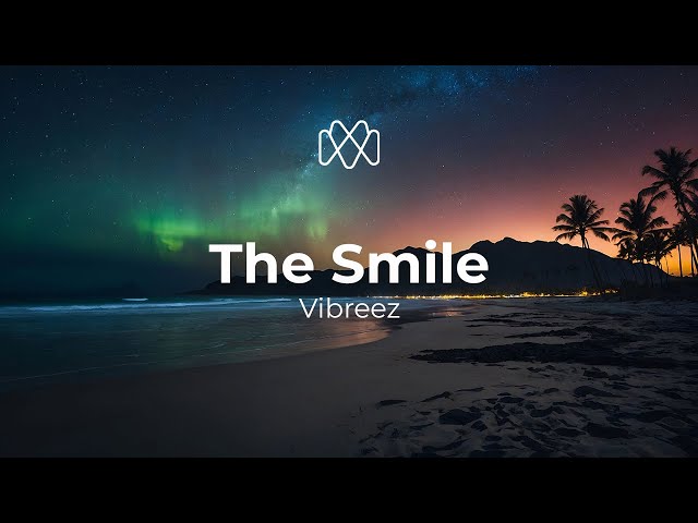 Vibreez - The Smile