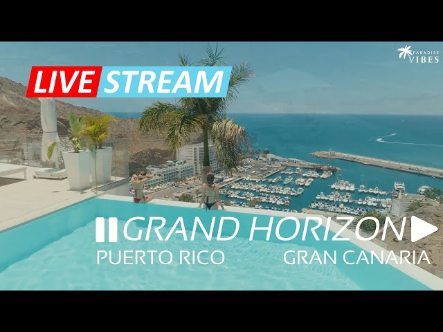 PARADISE VIBES Live Stream - from Grand  Horizon Luxury Boutique Resort in Gran Canaria