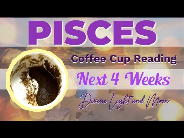 PISCES ♓️ MASSIVE Growth! Now You Can Have Anything You Want! NEXT 4 WEEKS 🌷Coffee Cup Reading ☕️