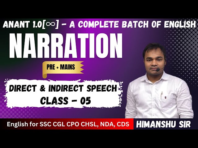 Narration (Class 05) - Direct and Indirect Speech for SSC Exams Pre + Mains | CGL CHSL CPO Steno MTS