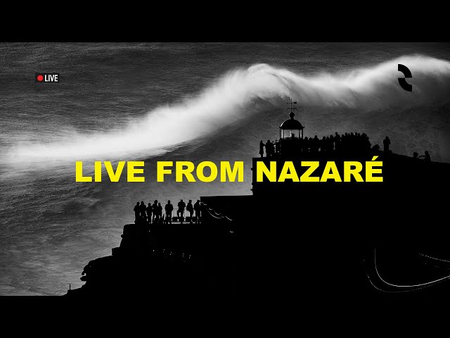 WATCH LIVE FROM NAZARÉ