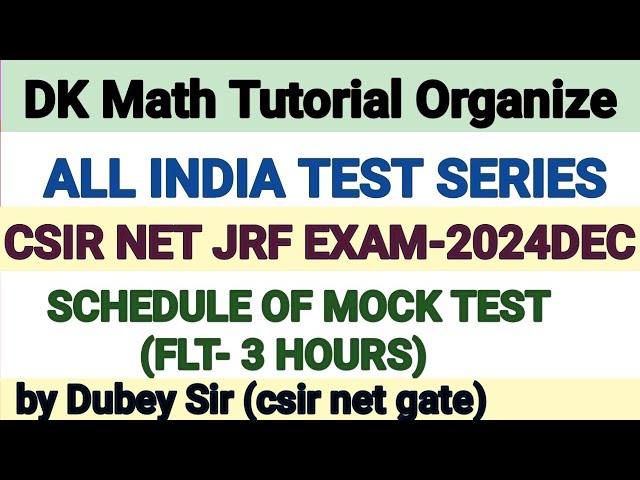 Schedule for All IndiaTest- Series of csir net jrf exam 2024-Dec.MockTestof three Hours.by Dubey Sir