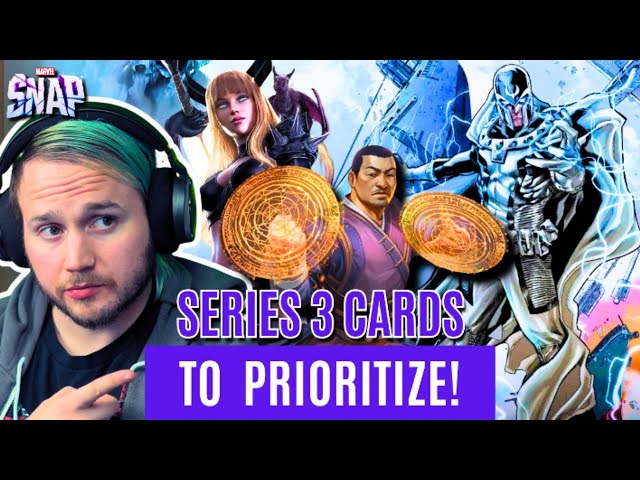 Series 3 Cards To Prioritize | SNAP 101 | Marvel SNAP