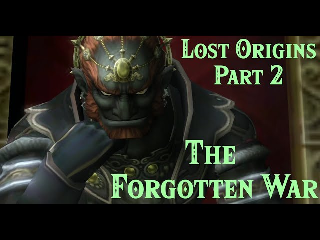 Lost Origins Twilight Princess: Part 2- The Forgotten War