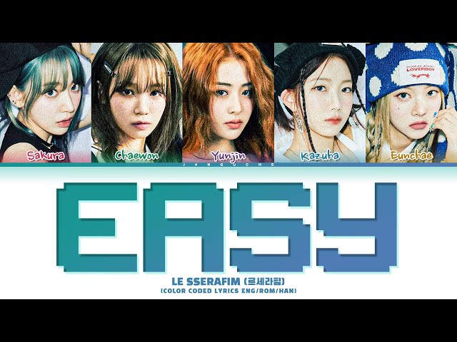 LE SSERAFIM (르세라핌) - "EASY" (Color Coded Lyrics Eng/Rom/Han/가사)