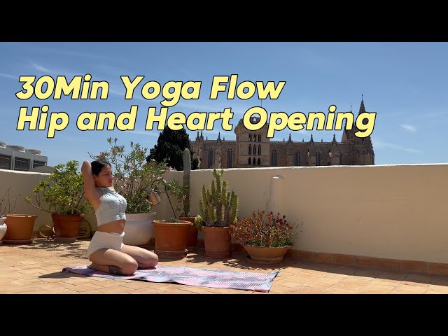 30Min Yoga Flow for Hip and Heart Opening