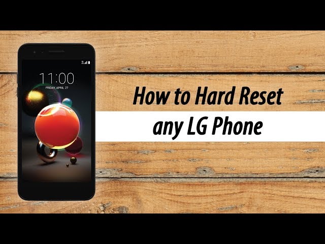 How to Hard Reset Any LG Phone