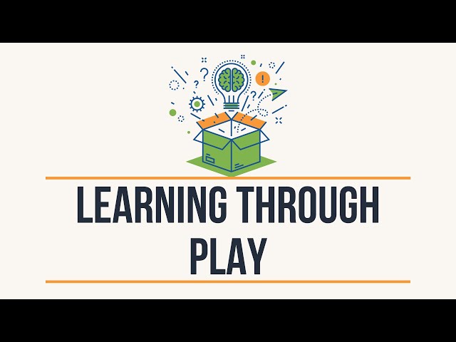 Learning Through Play