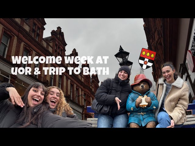 Ep.3 | welcome week at UoR and trip to Bath (EN/FR)