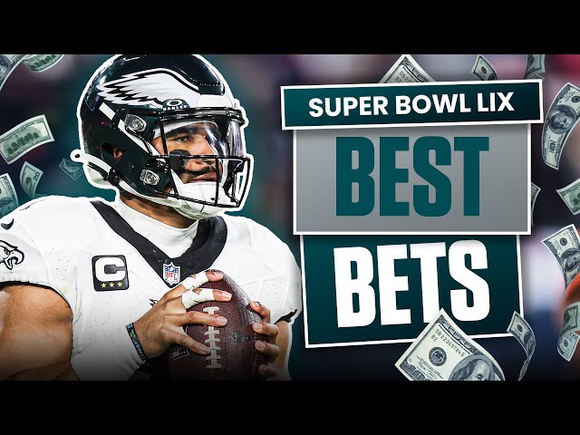 Best Bets for Super Bowl LIX | Chiefs vs. Eagles | Top Picks and Predictions