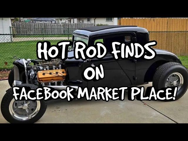 HOT ROD FINDS ON FACEBOOK MARKET PLACE! Ep8