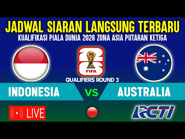 🔴LIVE RCTI MALAM HARI ! JADWAL TIMNAS INDONESIA VS AUSTRALIA, MATCH 2 KUALIFIKASI PIALA DUNIA 2026