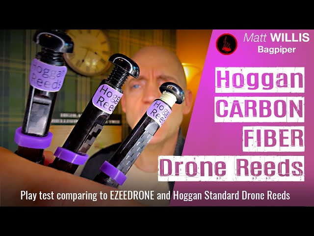 Hoggan Carbon Fiber Drone Reeds VS Ezeedrones & Hoggan Standard Drone Reeds—Who Will Win? (4K)