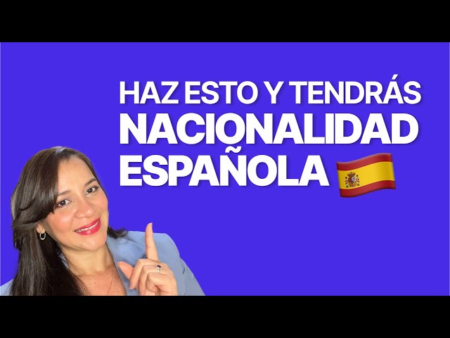 ￼¡Cómo obtener la NACIONALIDAD ESPAÑOLA por RESIDENCIA: Requisitos y Consejos prácticos! 🇪🇸🪪