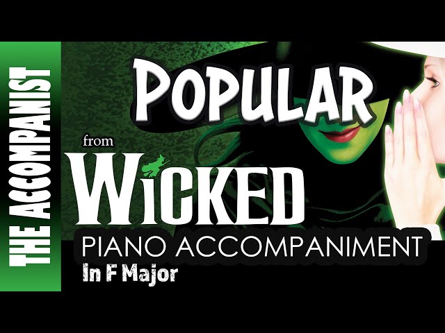 POPULAR from WICKED - Piano Accompaniment in F [Karaoke Lyrics in CC]