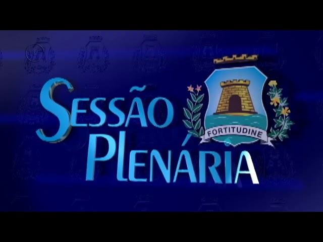 Transmissão da Sessão Plenária da Câmara Municipal de Fortaleza (17/03/2020)