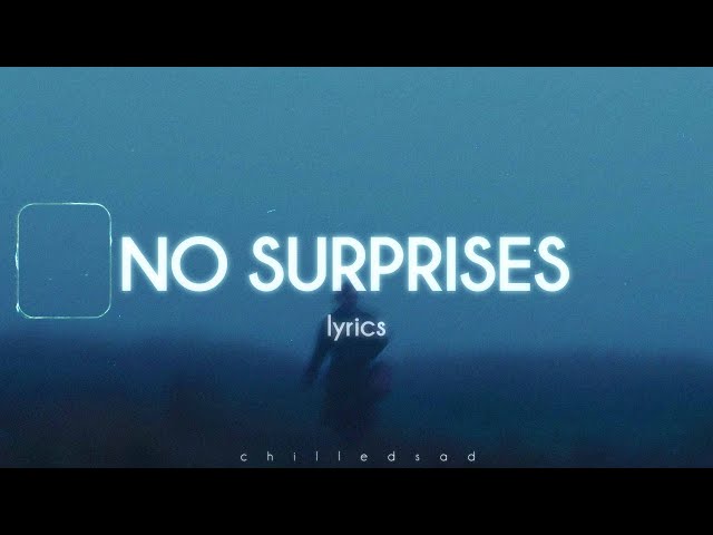 Radiohead - No Surprises (Lyrics)