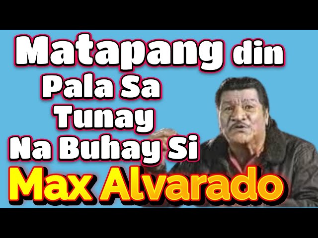 MAX ALVARADO MATAPANG DIN SA TOTOONG BUHAY #entertainment #actor