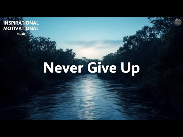 Never Give Up