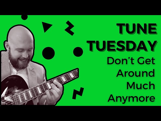 Don't Get Around Much Anymore | Jazz Guitar