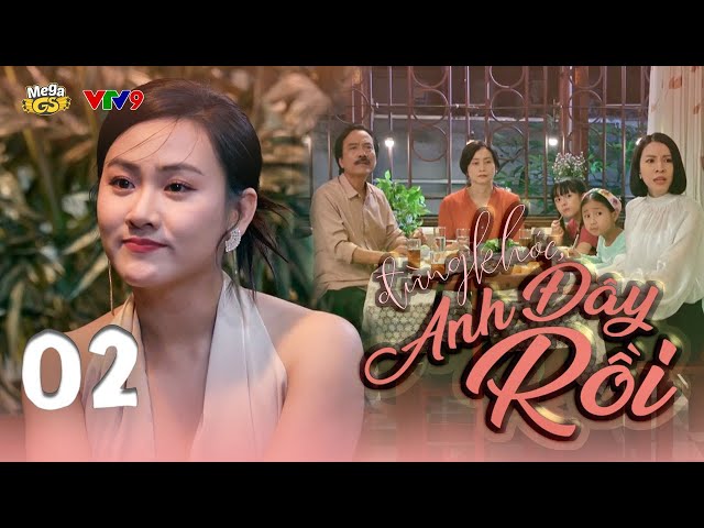 ĐỪNG KHÓC ANH ĐÂY RỒI - TẬP 2 | Phim Hay 2024 | Phương Anh, Kiều Khanh, Như Đan, Nguyên Bảo, Anh Tài