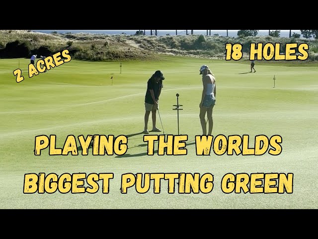 Playing the worlds LARGEST putting green (Ep 83)