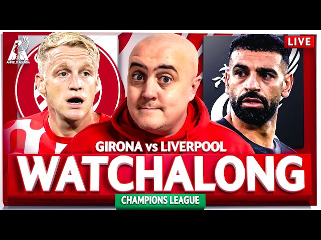 GIRONA 0-1 LIVERPOOL LIVE WATCHALONG with Craig