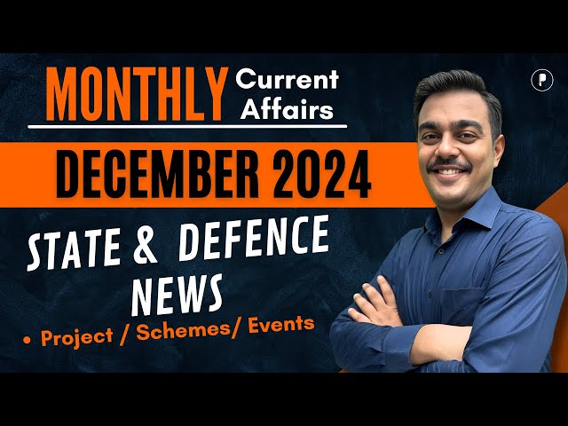 State & Defence News | December 2024 | Monthly Current Affairs 2024 by Parcham