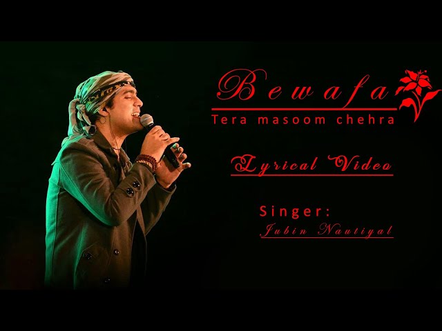 Bewafa Tera Masoom Chehra Lyrics | Rochak Kohli Feat. Jubin Nautiyal, Rashmi V