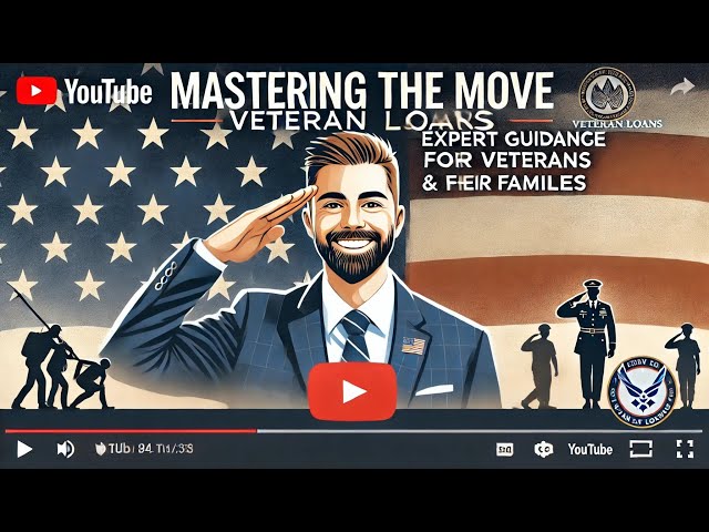 Mastering the Move: Veteran Home Loan Edition