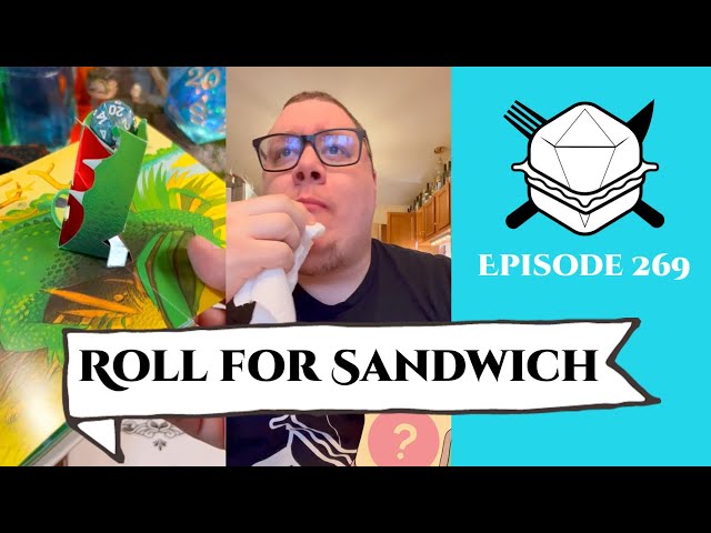 Roll For Sandwich EP 269 - 4/15/24