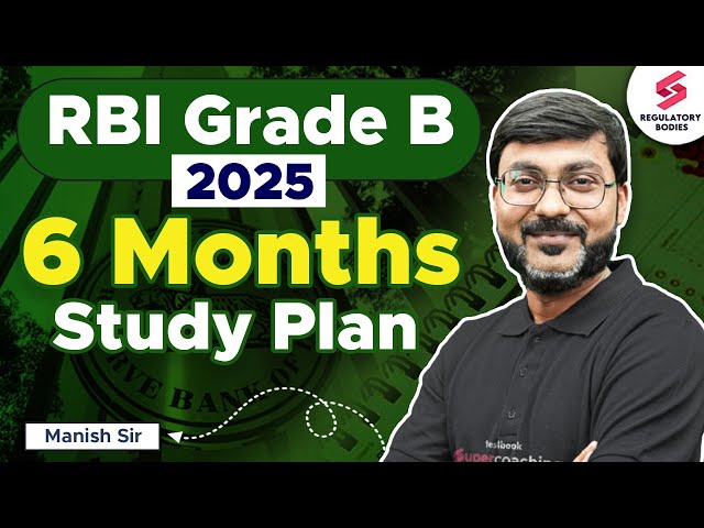 RBI Grade B 2025 Preparation Strategy | 6 Month Study Plan for RBI Grade B 2025 |  by Manish Sir