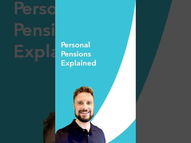 Personal Pensions Explained