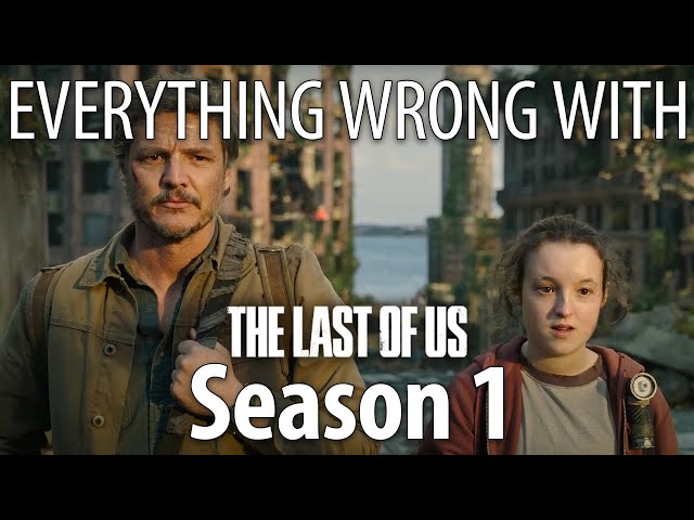 Everything Wrong With The Last of Us Season 1