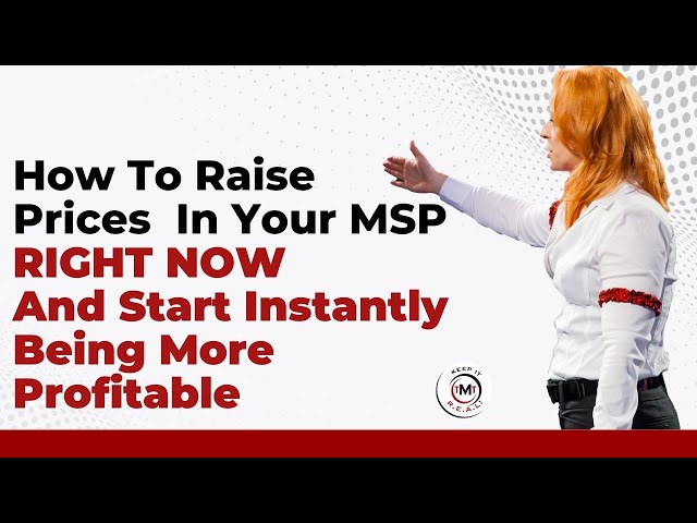 How To Raise Prices In Your MSP