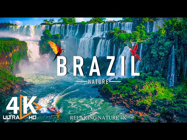 BRAZIL 4K UHD - Relaxing Music With Beautiful Nature Scenes 4K Video Ultra HD