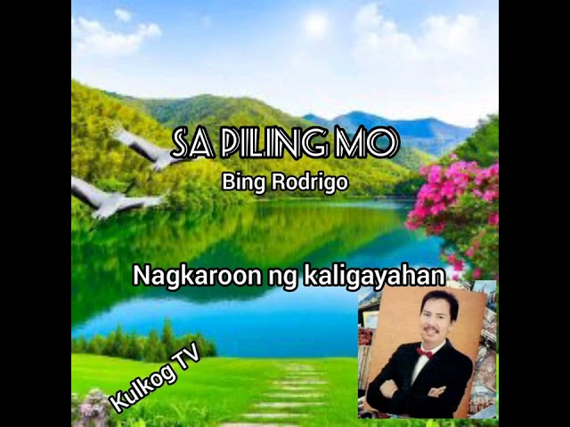 Bing Rodrigo - Sa Piling Mo ( Video lyrics ) #opm