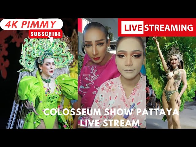 Colosseum Ladyboy Cabaret Show Pattaya LIVE STREAM by Pimmy