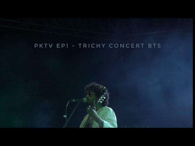 PKTV - EP 1 - Trichy Pradeep Kumar concert behind the scenes