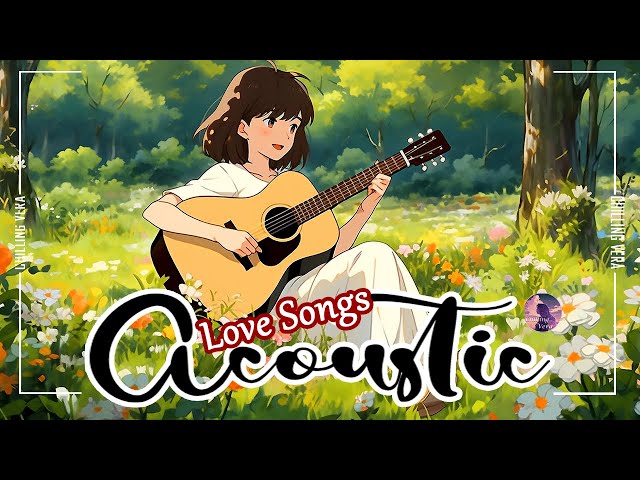 English Acoustic Love Songs 2024 💚 Best Acoustic Covers of Popular Songs 💚 Acoustic songs cover