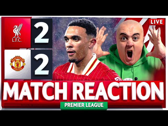 LIVERPOOL 2-2 MAN UNITED! TRENT WAS A DISGRACE! Craig's LIVE Match Reaction