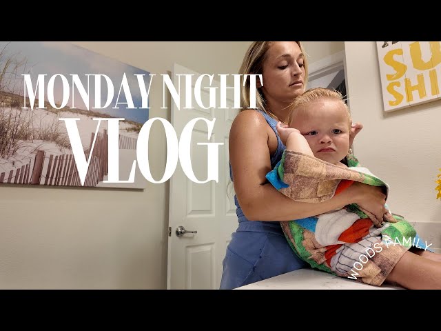 Monday night vlog