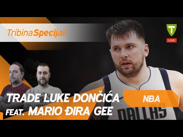 Trade Luke Dončić feat. Mario Đira Gee | Tribina NBA