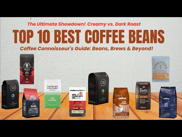 Top 10 Best Coffee Beans of 2025 || A Coffee Lover’s Dream!