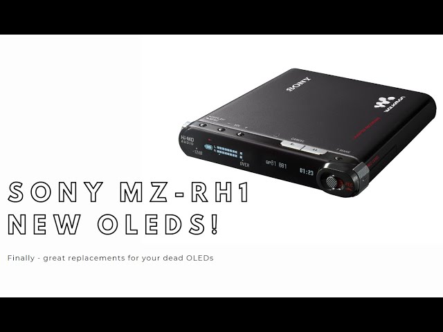 Sony MZ-RH1 OLEDs - A Replacement for Dead OLEDs in This Premium MiniDisc NetMD Hi-MD Recorder!