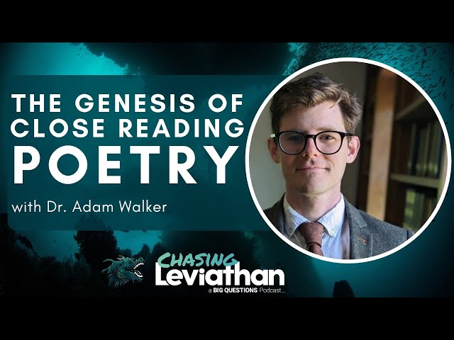 The Genesis of Close Reading Poetry with Dr. Adam Walker #podcast #poetry